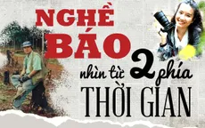 Nghề báo nhìn từ hai phía thời gian