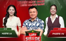 Phương Vy - Hương Ly hội ngộ tại sân chơi Luật siêu dễ