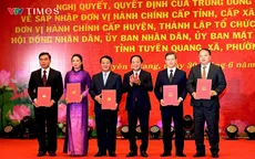 Hợp nhất Tuyên Quang, Hà Giang thành tỉnh Tuyên Quang mới