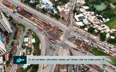 TP. Hồ Chí Minh: 7 tỷ USD cho trung tâm tài chính quốc tế