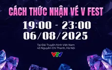 Cách thức nhận vé V Fest - Thanh xuân rực rỡ tại Đài THVN