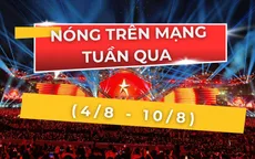 Nóng trên mạng tuần qua (4/8-10/8): Loạt sự kiện tầm cỡ quốc gia thu hút giới trẻ
