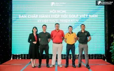 Hiệp hội Golf Việt Nam sẽ bầu Ban chấp hành mới vào 13/8, họp báo công bố ngày 14/8