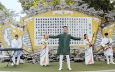 Bạch Đằng Giang, Ải Chi Lăng... xuất hiện trong MV lan tỏa lòng tự hào dân tộc