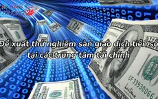 Dự kiến số lượng sàn giao dịch thí điểm tài sản mã hoá