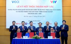 VTV và VCCI ký kết thỏa thuận hợp tác thúc đẩy phát triển doanh nghiệp giai đoạn 2025 - 2028