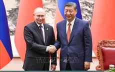 Nga công bố lịch trình chuyến thăm của Tổng thống Putin đến Trung Quốc