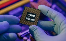 Hiện thực hoá giấc mơ chip bán dẫn "Make in Vietnam"