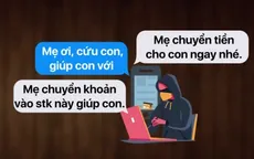 Cảnh báo thủ đoạn lừa đảo giả mạo người thân chiếm đoạt tài sản