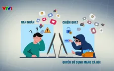 Lừa đảo trên không gian mạng: Từ tán tỉnh, giả danh cán bộ đến chiếm tài khoản MXH