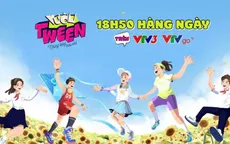 Ra mắt Vườn Tween - Mỗi ngày một chương trình giải trí giáo dục lành mạnh dành cho teen Việt