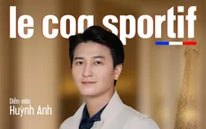 Diễn viên Huỳnh Anh ‘‘Cách Quý ông Pháp 1mm” trong BST thu đông của le coq sportif