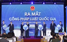 Cổng Pháp luật quốc gia chính thức ra mắt