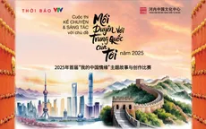 Phát động cuộc thi “Mối duyên với Trung Quốc của tôi” năm 2025