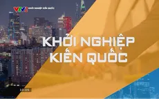 Chương trình "Khởi nghiệp kiến quốc" phát sóng số đầu tiên 7/9/2025 trên VTV2