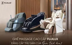 Ghế massage cao cấp FujiLux - Đẳng cấp thư giãn của giới tinh hoa