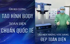 Ths.BS Bùi Văn Cường: Công nghệ và tay nghề tạo nên “siêu phẩm body”