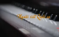 Công chiếu 115 phút phim đặc biệt về nhạc sĩ Văn Cao - Người viết Quốc ca