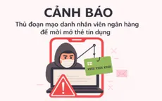 Mạo danh gọi mời mở thẻ tín dụng, dụ khách cung cấp thông tin để chiếm đoạt tiền