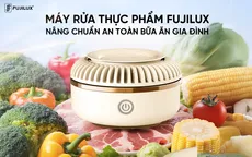Máy rửa và khử khuẩn thực phẩm FujiLux - nâng chuẩn an toàn bữa ăn gia đình