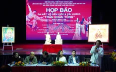 “Nhân duyên” Xiếc - Cải lương trong tác phẩm đặc biệt tái hiện hình tượng Phật hoàng Trần Nhân Tông