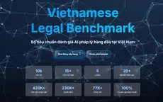 Xác lập vị thế tiên phong LLM AI pháp lý tiếng Việt