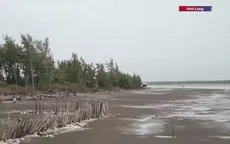 Bờ biển Vĩnh Long sạt lở nghiêm trọng, hàng nghìn hộ dân đối mặt nguy cơ mất đất, mất nhà