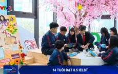 14 tuổi đạt 8.5 IELTS: Thi sớm có thực sự cần thiết?