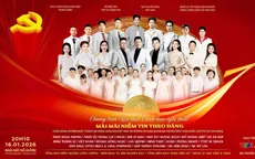 Chương trình hòa nhạc chính luận nghệ thuật đặc biệt "Mãi mãi niềm tin theo Đảng" 2026