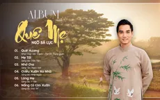 Album "Quê mẹ": Khi âm nhạc trở thành điểm tựa tinh thần cho người con xa quê