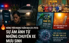 Nóng trên mạng tuần qua (23-29/3): Ám ảnh từ những chuyến xe mưu sinh