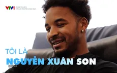 PTL "Tôi là Nguyễn Xuân Son": Nước mắt, chấn thương và nỗi sợ... ếch của kỷ lục gia V-League