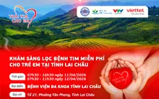 Khám sàng lọc miễn phí bệnh tim bẩm sinh cho trẻ tại tỉnh Lai Châu
