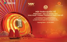 Gần 100 tác phẩm Podcast tại Liên hoan Phát thanh toàn quốc 2026 có chất lượng cao