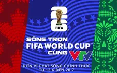 Hơn 40 năm World Cup trên sóng truyền hình Việt Nam: Từ những đêm dài chờ đợi tới kỷ nguyên đa nền tảng