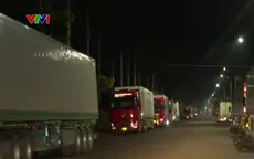 Đồng Nai: Quyết liệt giải quyết tình trạng ùn tắc xe container chở sầu riêng chờ kiểm nghiệm
