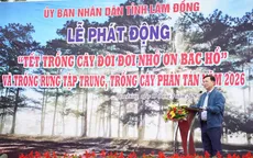 Lâm Đồng phát động "Tết trồng cây đời đời nhớ ơn Bác Hồ", hướng tới mục tiêu phát triển xanh
