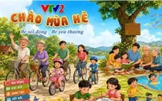 Loạt chương trình mùa hè cực hấp dẫn trên VTV2