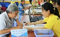 Đề xuất bỏ giới hạn 1 năm làm lại giấy ủy quyền nhận lương hưu