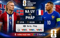 TRỰC TIẾP FIFA World Cup 2026™| Na Uy - Pháp: Đại tiệc bóng đá tấn công