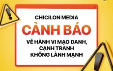 Chicilon Media cảnh báo về hành vi mạo danh, cạnh tranh không lành mạnh