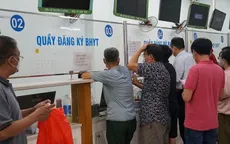 Bộ Y tế thông tin cụ thể về những điểm mới trong các chính sách BHYT vừa có hiệu lực