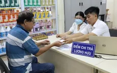 Tăng lương hưu, trợ cấp BHXH từ 1/7: Bảo đảm người hưởng nhận đúng, nhận đủ chế độ theo mức mới