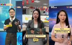 Ba chuyên mục hấp dẫn trên nền tảng số VTV4 Digital