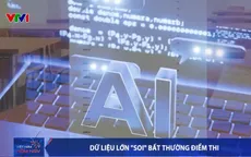Từ bất thường điểm thi ở Tuyên Quang đến bài toán giám sát bằng dữ liệu