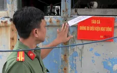 Chủ tàu cá vi phạm IUU có thể bị xử phạt đến 1 tỷ đồng hoặc bị xử lý hình sự
