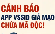 Cảnh báo ứng dụng VssID giả mạo chứa mã độc