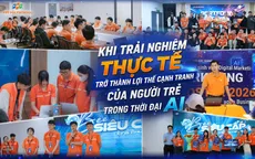 Khi trải nghiệm thực tế trở thành lợi thế cạnh tranh của người trẻ trong thời đại AI