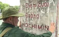 "Điểm cuối con đường huyền thoại": Theo dấu những người làm nên lịch sử