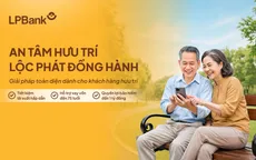 LPBank triển khai gói giải pháp tài chính toàn diện dành cho khách hàng hưu trí